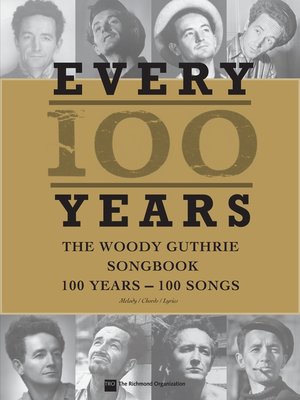 cover image of Every 100 Years--The Woody Guthrie Centennial Songbook